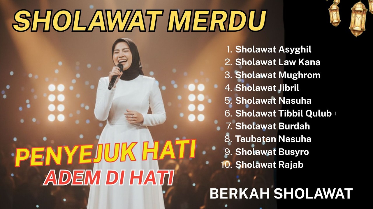 SHOLAWAT NABI BIKIN ADEM | SHOLAWAT JIBRIL PAGI HARI | SHOLAWAT MENYENTUH HATI PEMUBKA RESEKI