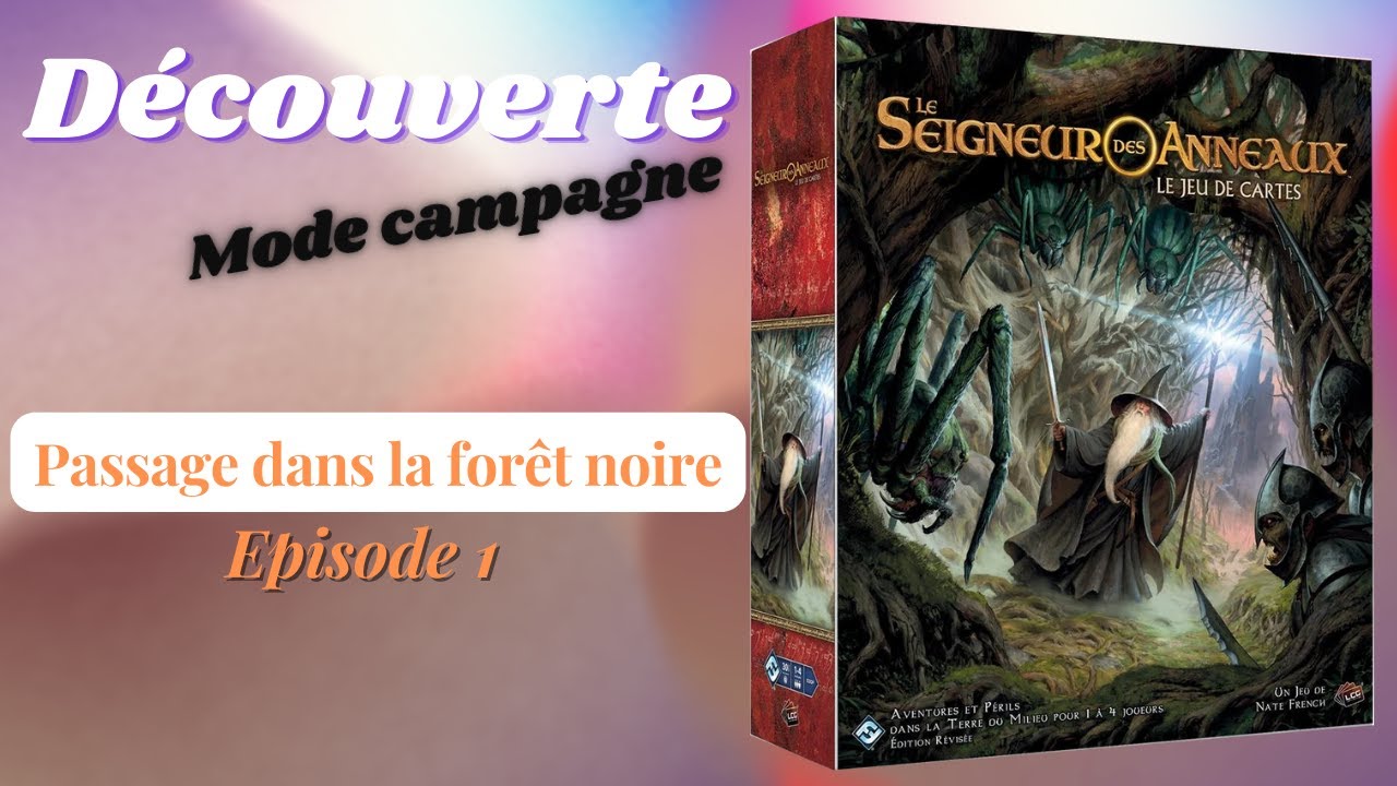 Le seigneur des anneaux - édition révisée - (mode campagne) Episode 1