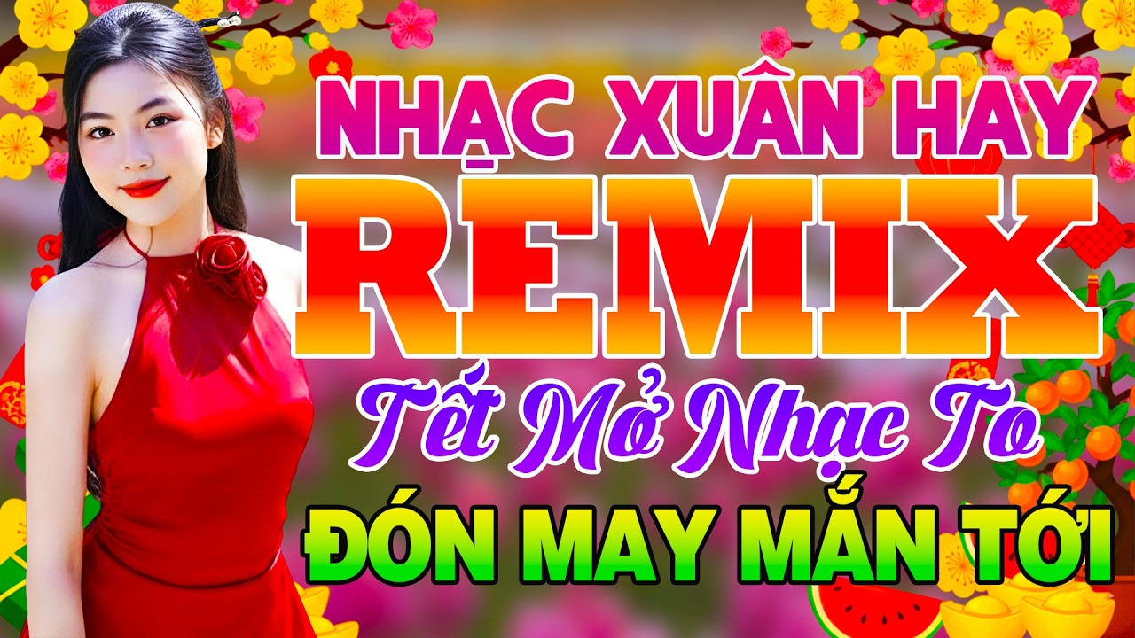 Tết Tết Tết Tết Đến Rồi- Nhạc Tết Disco 2026, Nhạc Xuân Remix Chào Xuân Bính Ngọ 2026 Tài Lộc Gõ Cửa