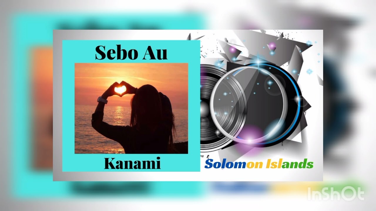Kanami - Sebo Au |Audio| Solomon Islands