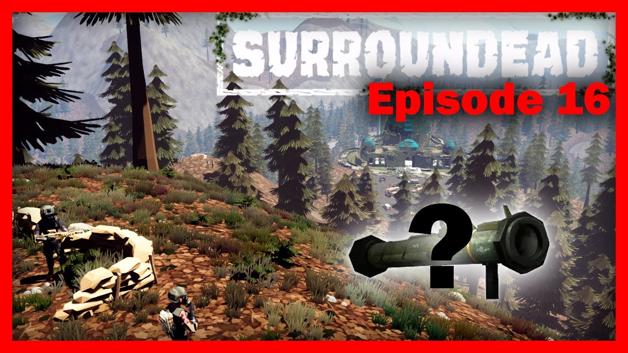 SurrounDead ep 16 | hunting for the NEW rocket launcher
