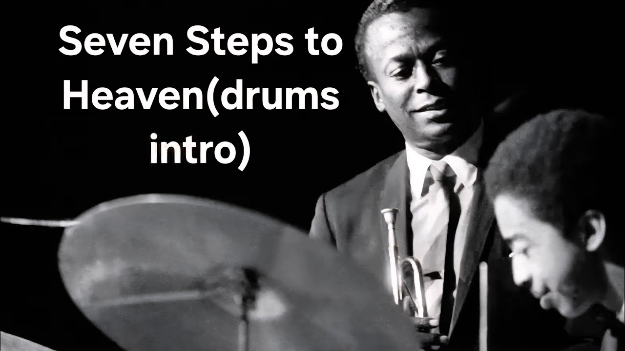 Seven Steps to Heaven - Miles Davis (drum intro).