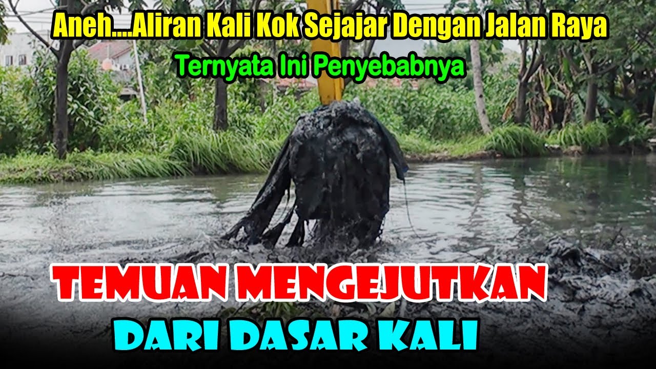 TEMUAN MENGEJUTKAN DARI DASAR KALI PANTES AJA SERING BANJIR TERNYATA INI PENYEBABNYA#kdm