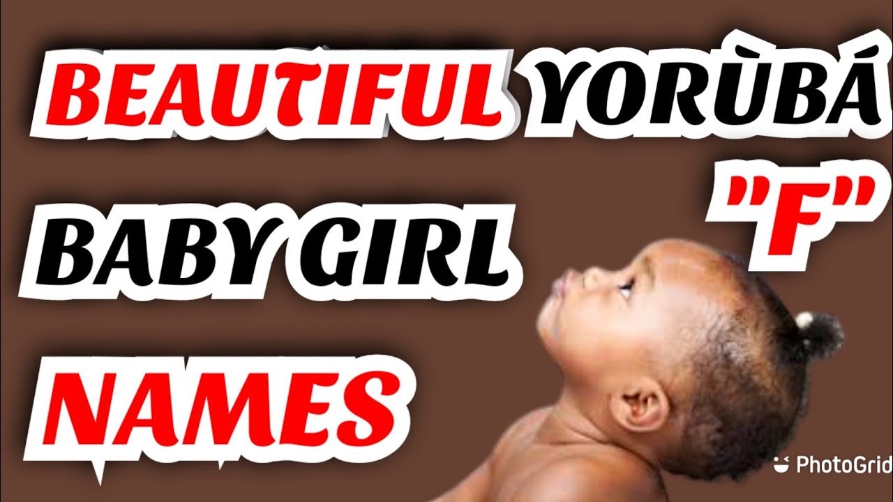 How To CORRECTLY Pronounce Unique Yorùbá Baby Girl Names Starting With Letter 
