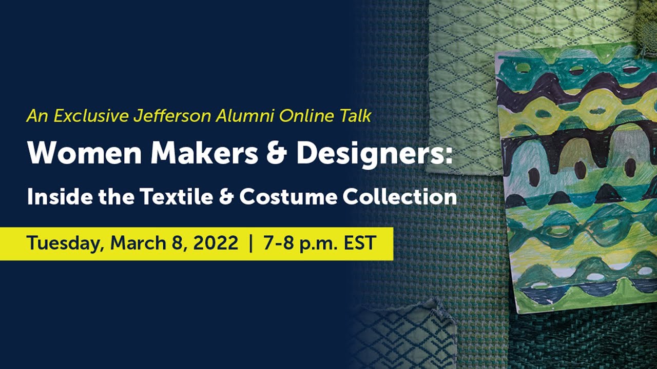 Women Makers & Designers: Inside the Textile & Costume Collection