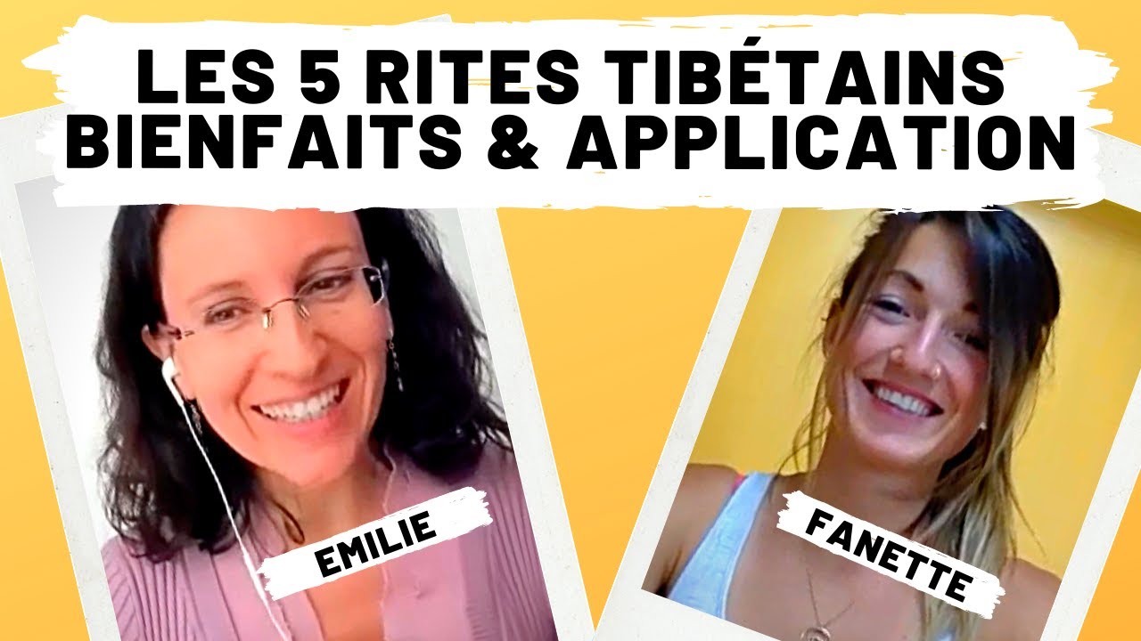 Tout sur les 5 TIBÉTAINS avec Emilie, Coach en Santé Holistique