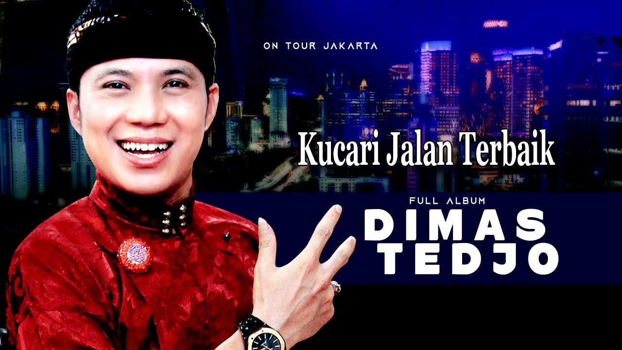 DIMAS TEDJO TEMBANG KENANGAN KOPLO KUCARI JALAN TERBAIK KISAH KASIH DI SEKOLAH TAK INGIN SENDIRI