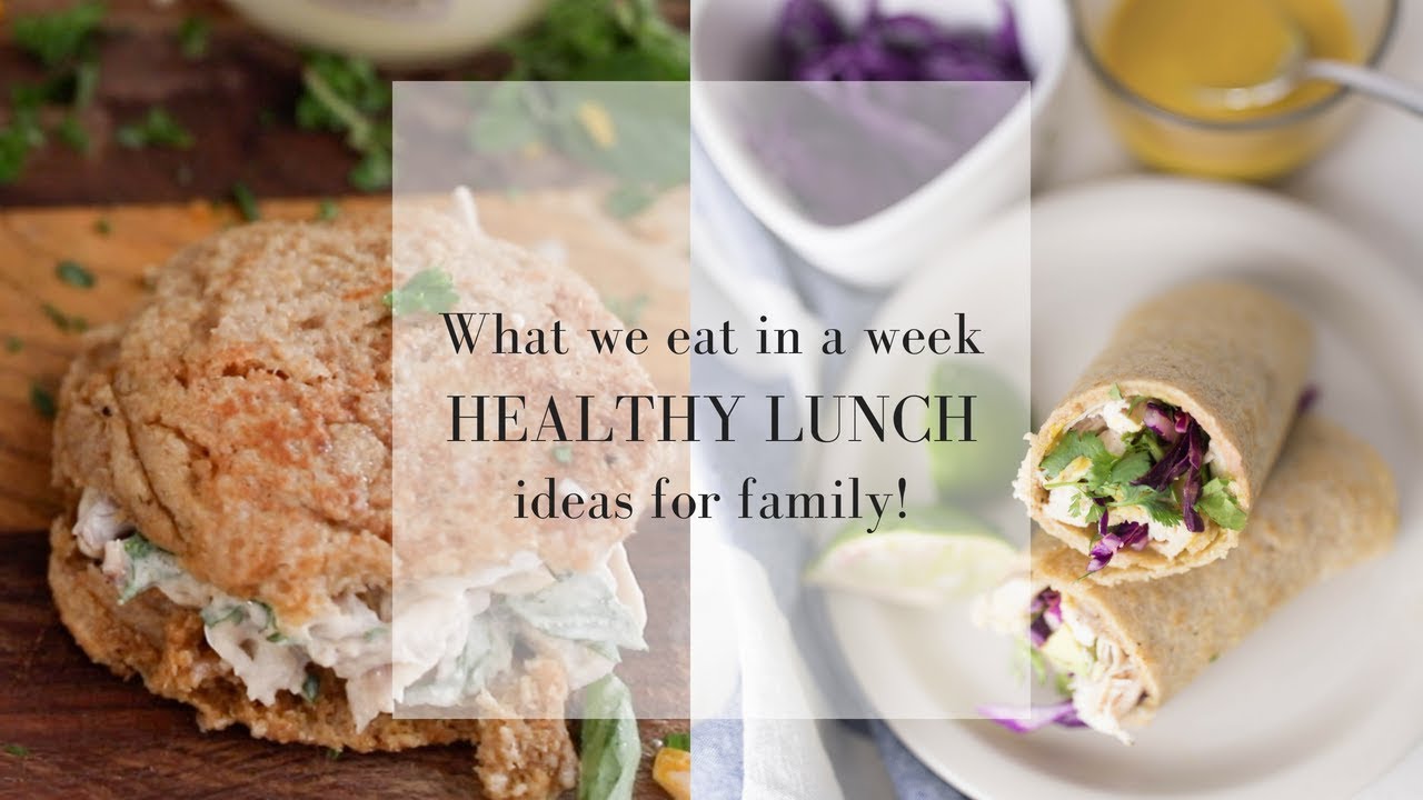What We Eat in a Week- Easy Healthy Lunch Ideas for Family