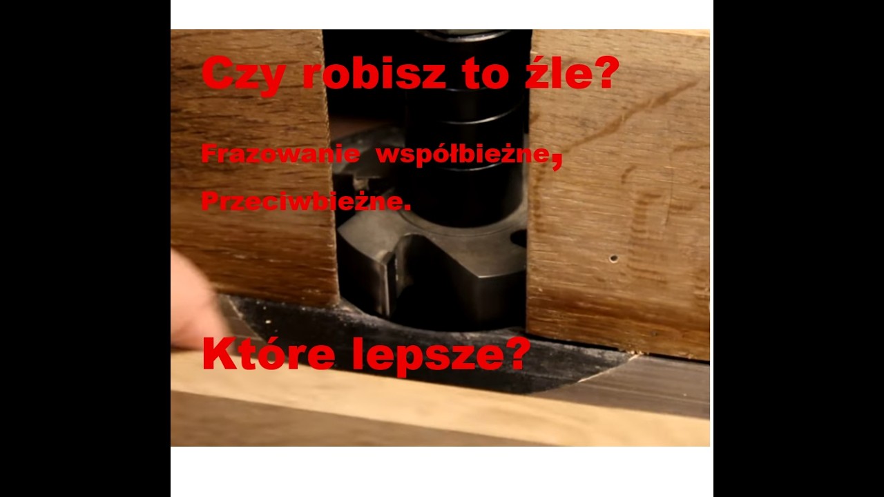 #548 Frezowanie współbieżne i frezowanie przeciwbieżne? Co jest lepsze i dlaczego?!