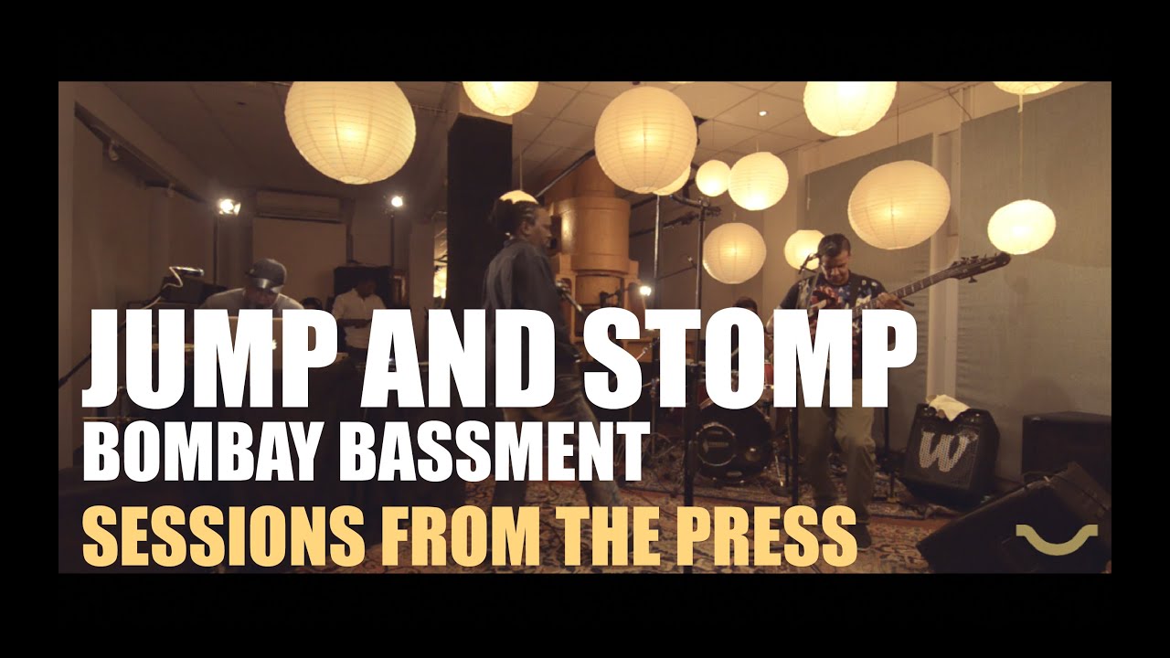Bombay Bassment - Jump And Stomp (Sessions From The Press)