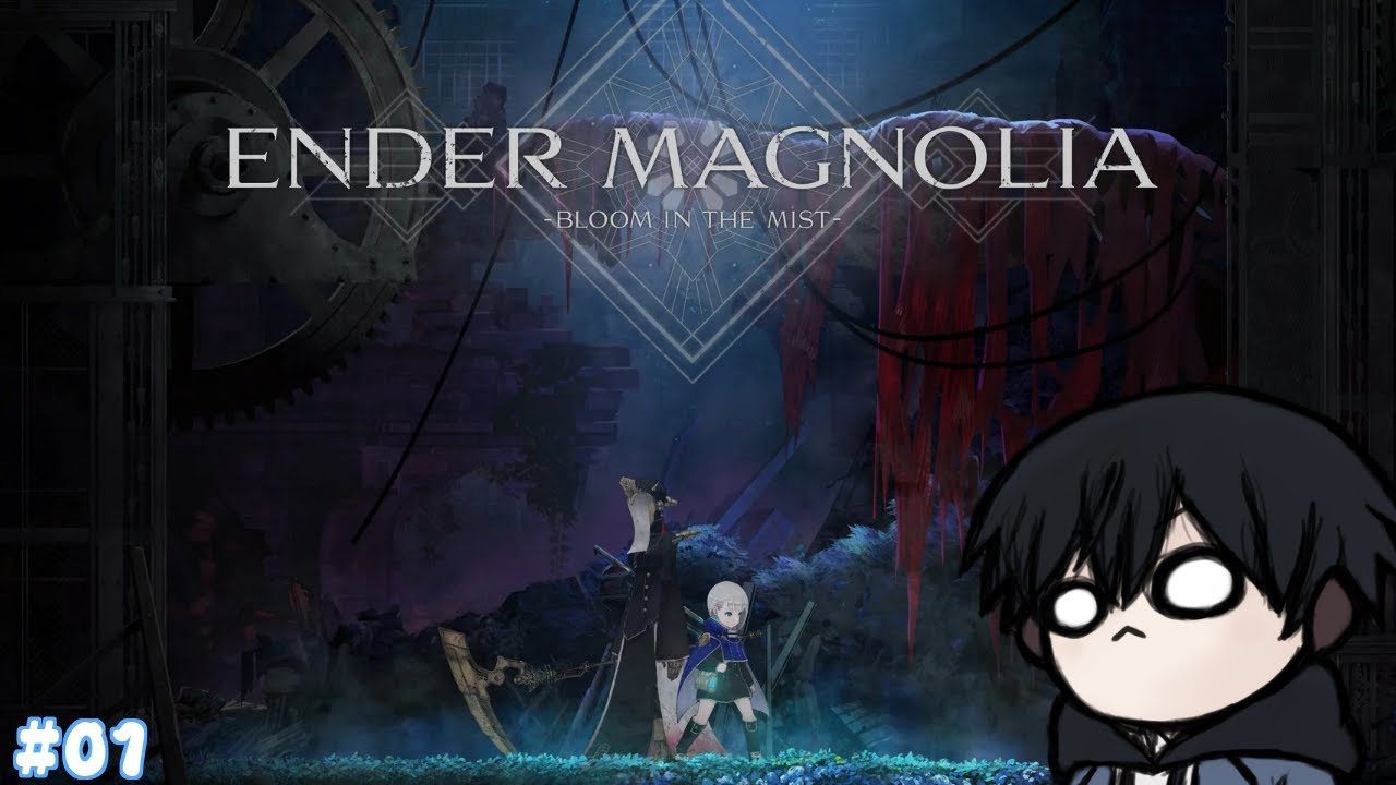 【ENDER MAGNOLIA】Steampunk, Magic & a gurl | First Playthrough #01