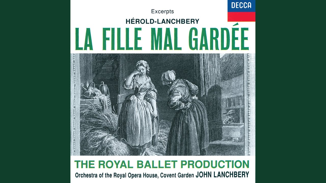 Hérold: La fille mal gardée / Act 1 - 1. Intro 2. Dance 3. Lise And The Ribbon