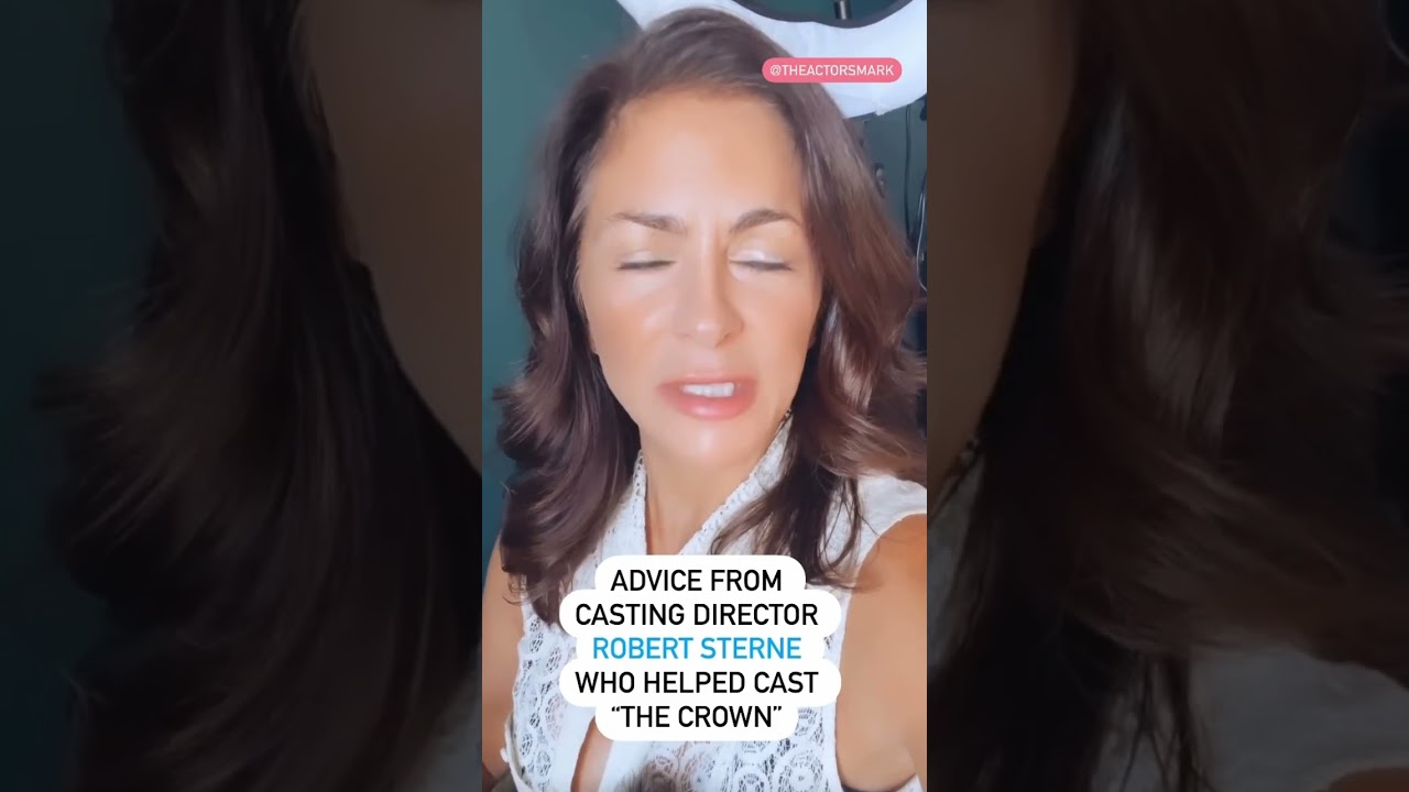 Valuable advice from “The Crown”Casting Director, Robert Sterne for actors currently auditioning.