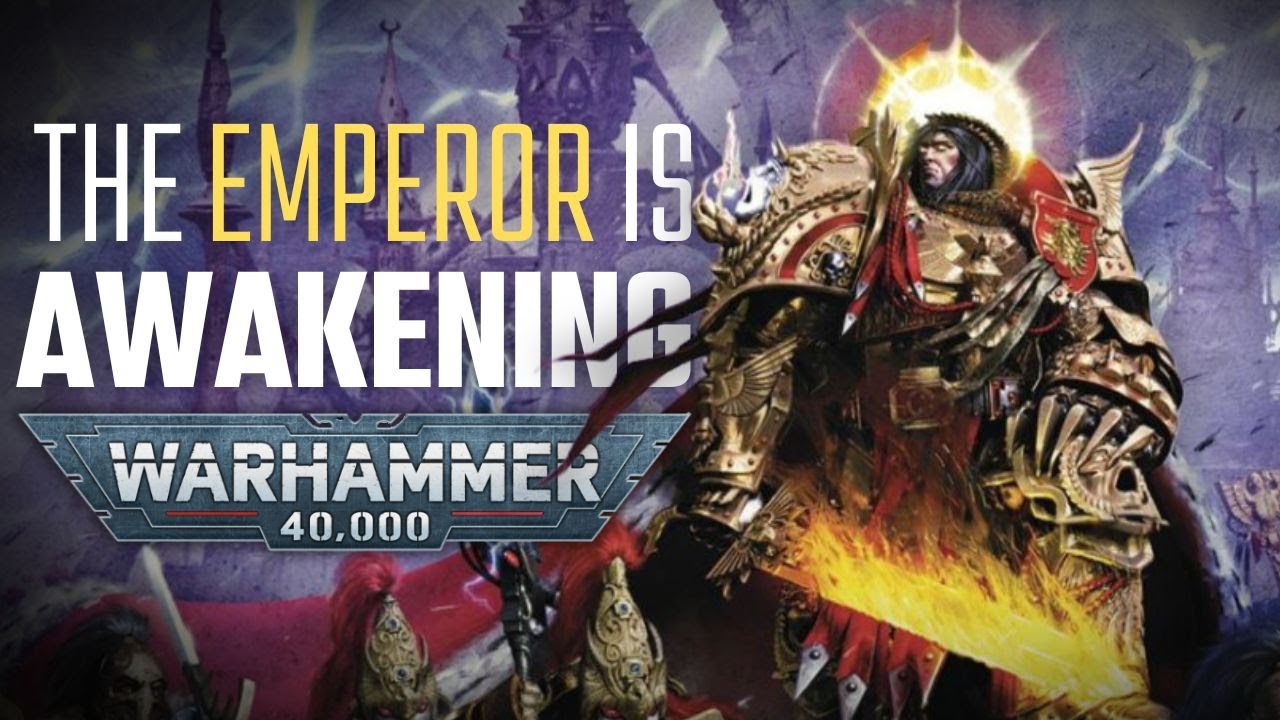 What is the Emperor doing now that he is awakening? | Warhammer 40K Investigations