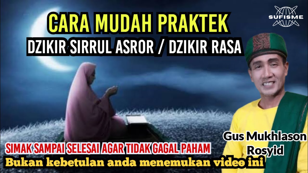 CARA MUDAH PRAKTEK DZIKIR SIRRUL ASROR/DZIKIR RASA🔴GUS MUKHLASON #hakekat #dzikir