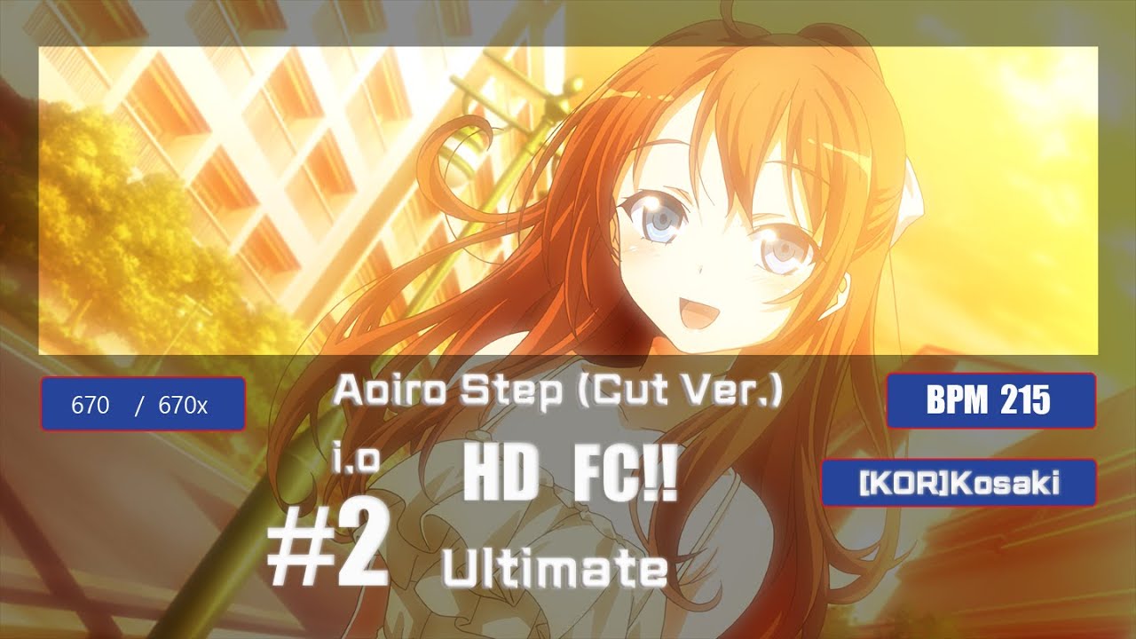 Aoiro Step (Cut Ver.) i.o - [Ultimate] HD FC 99.86% 100x1