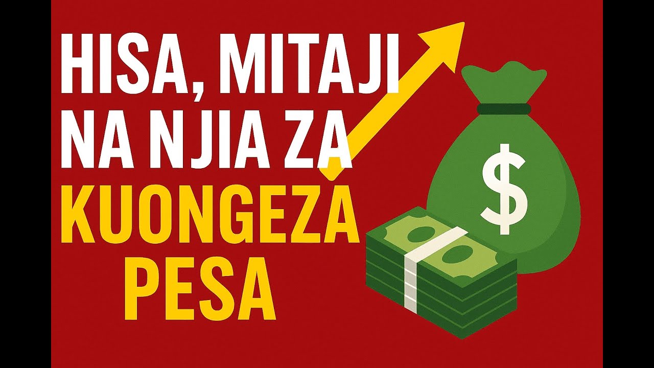 Hisa, Mitaji na Njia za Kuongeza Pesa – Podcast Yetu!