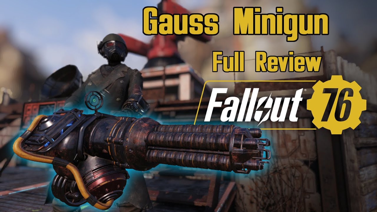 New best heavy weapon? - Gauss Minigun review (Fallout76 Wastelanders)