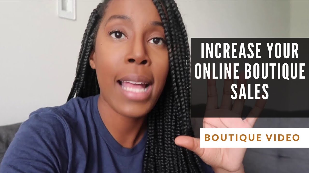 How to Make Sales in Your Online Boutique