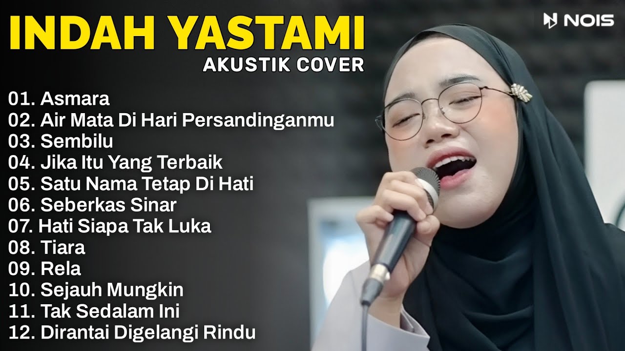 Lagu Pop Galau | Asmara, Air Mata Di Hari Persandinganmu | Cover INDAH YASTAMI Full Album 2023