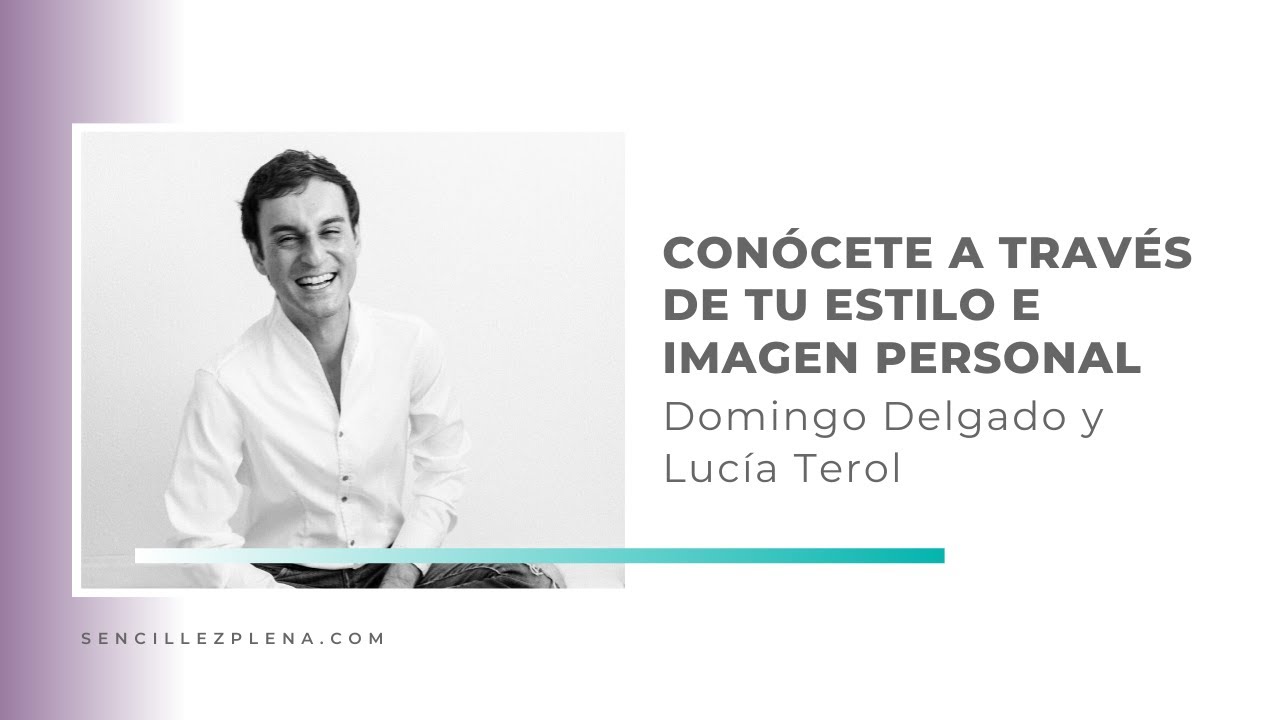 💜 Entiende tu estilo e imagen personal con Domingo Delgado