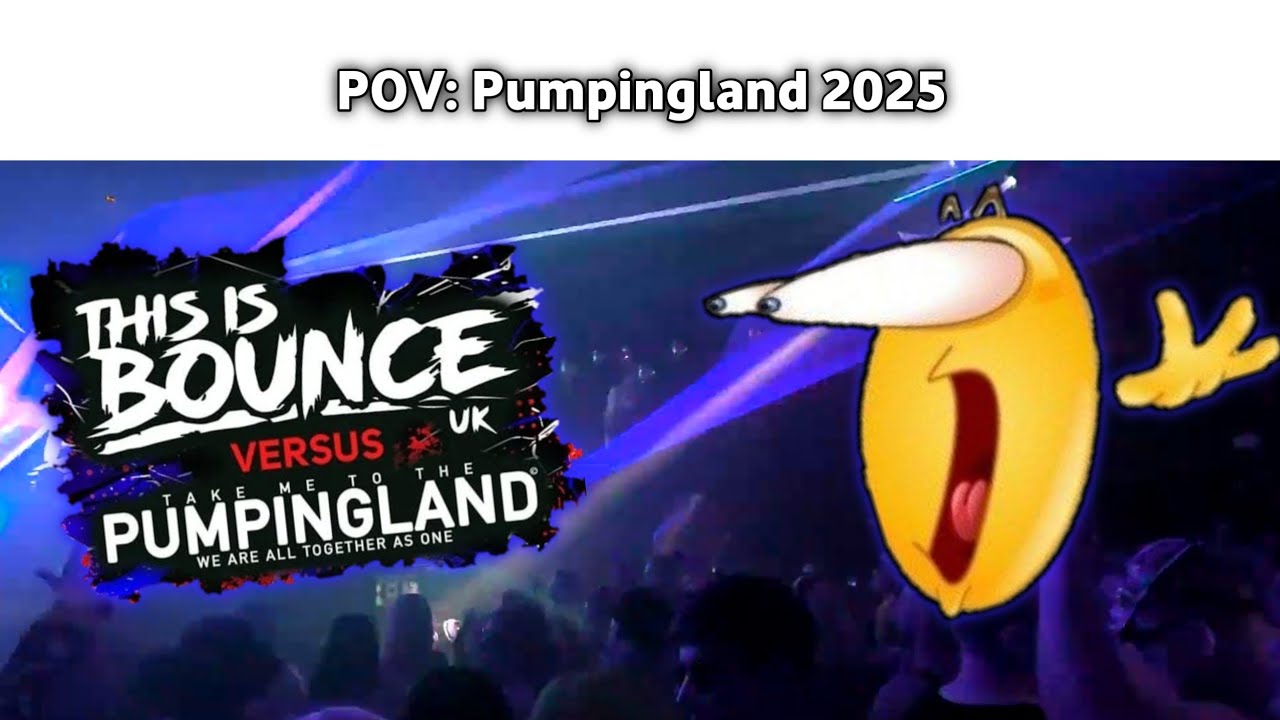 POV: You're at Pumpingland 2025