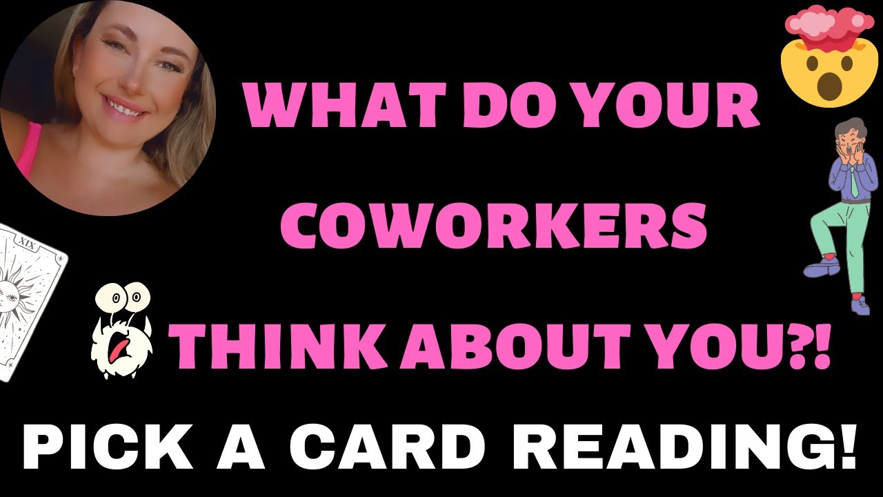 Pick a card 🕵️‍♀️ ☀️ 💡 WHAT DO YOUR COWORKERS THINK ABOUT YOU? 💡 ☀️ 🕵️‍♀️ TRIGGER WARNING! 👀