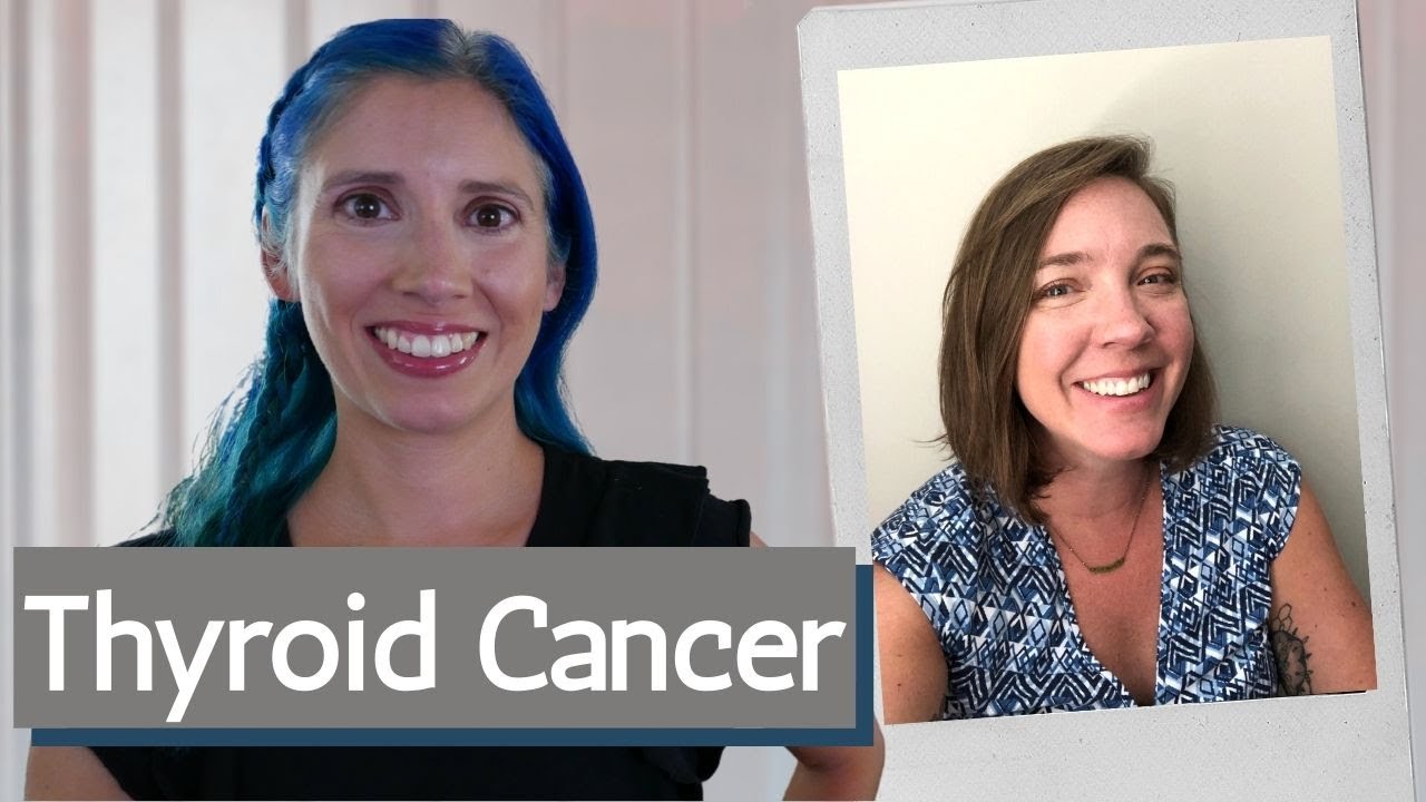 Thyroid Cancer - Kristin’s Story
