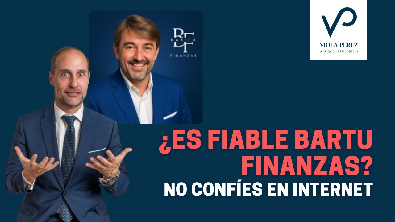¿Es fiable Bartu Finanzas? | Opinión de Bartu Finanzas de Viola Pérez Abogados Fiscalistas
