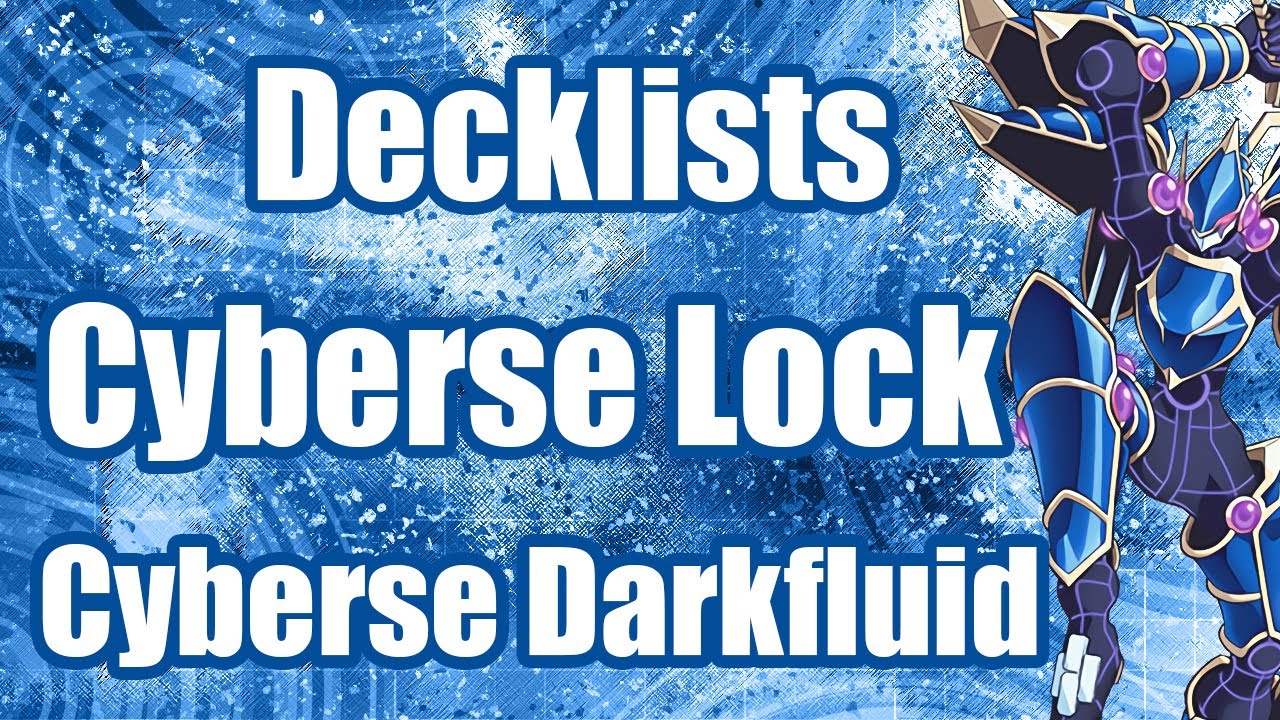 Decklists Cyberse Lock & Cyberse Darkfluid