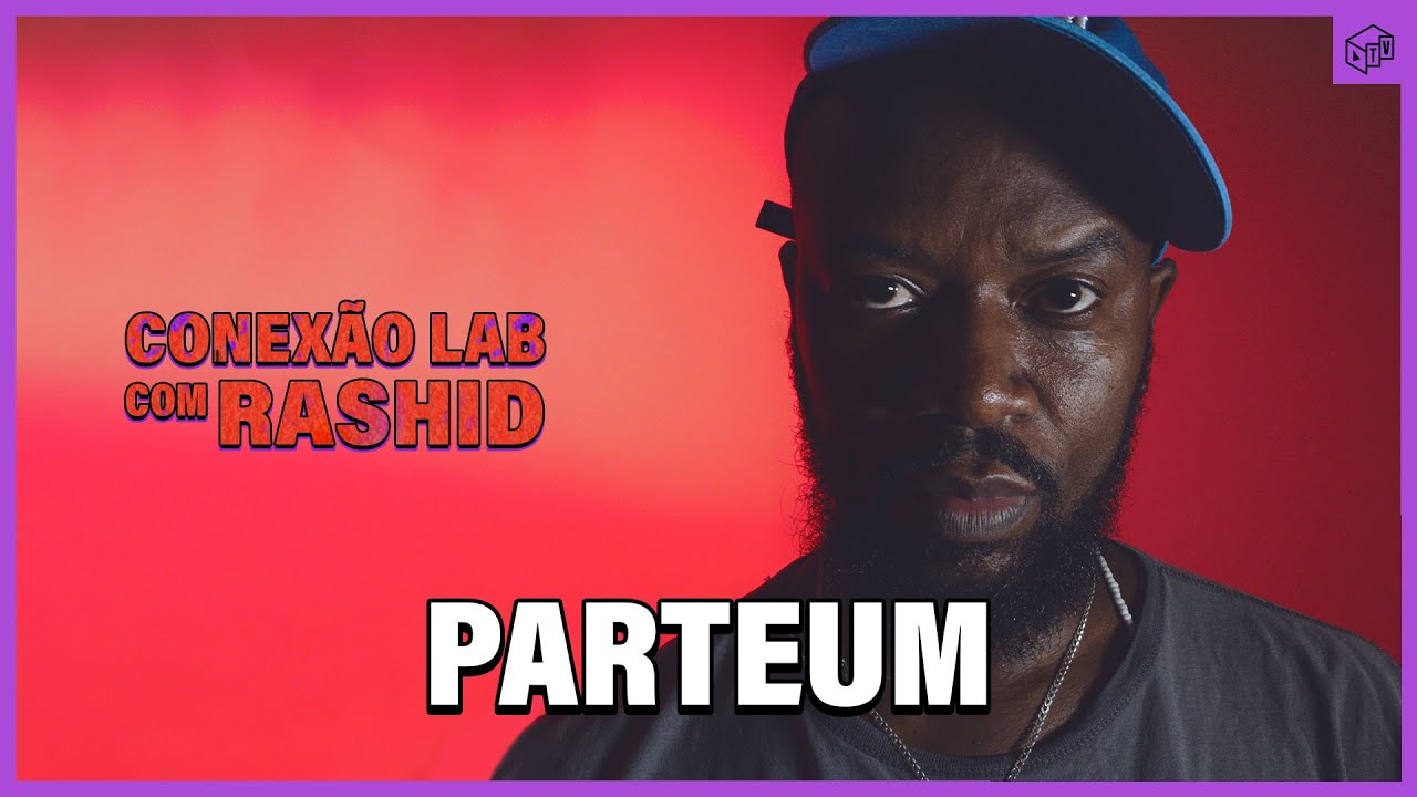 Programa #ConexãoLAB com @Rashid e @Parteum #LabFantasmaTv