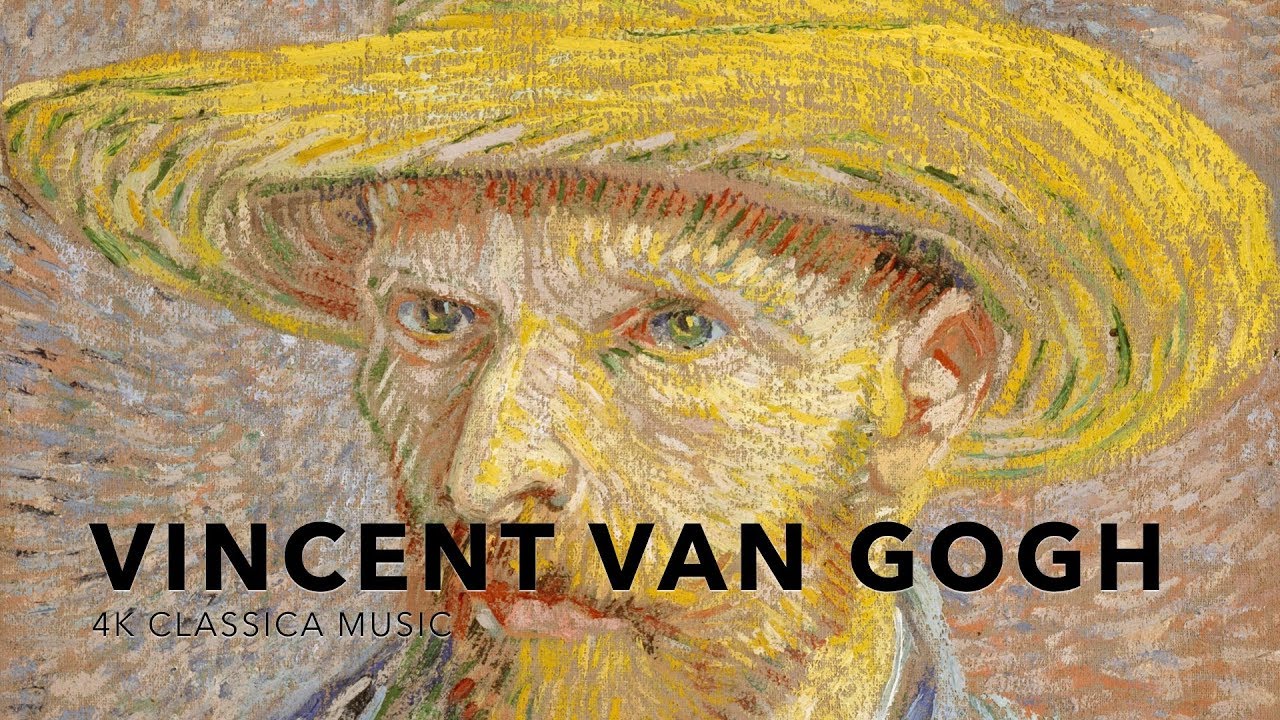 4K Art Classical Music_V2_UHD Vincent Van Gogh Paintings 16:9 Size Classcal Piano Music