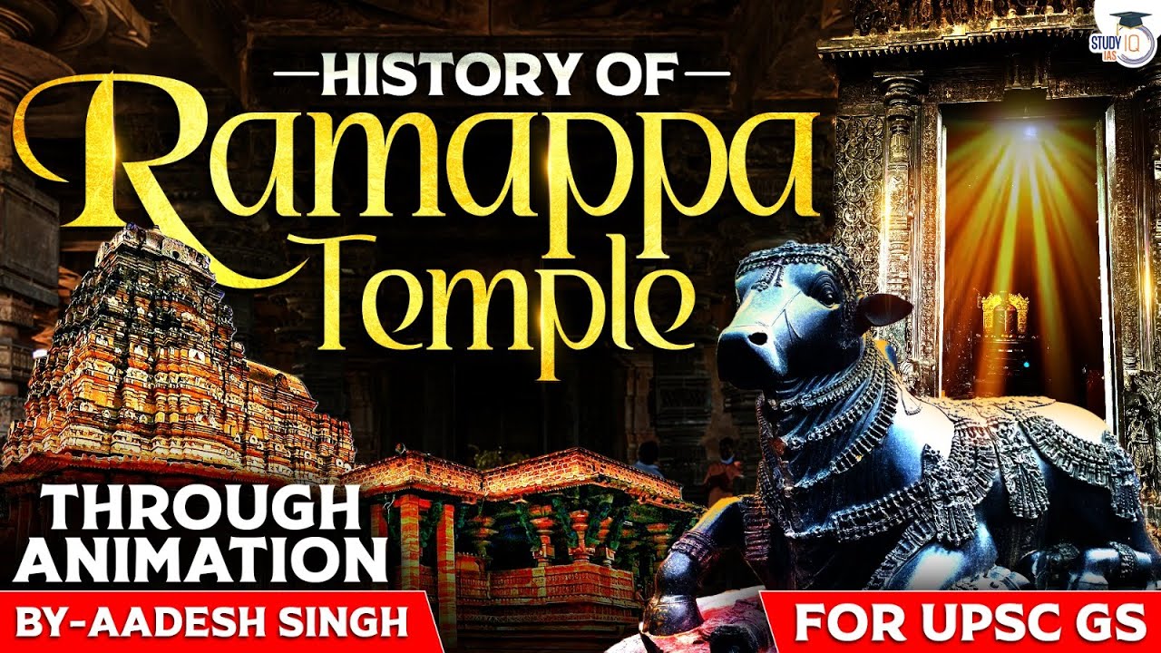 Ramappa Temple History & Architecture | Telangana&rsquo;s Pride | UNESCO World Heritage | STUDYIQ IAS