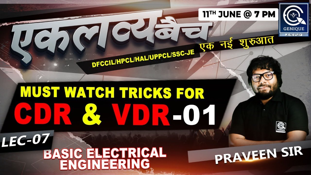 Lec-07 | Live Session | Must Watch Tricks CDR & VDR  | Basic Electrical  Engineering