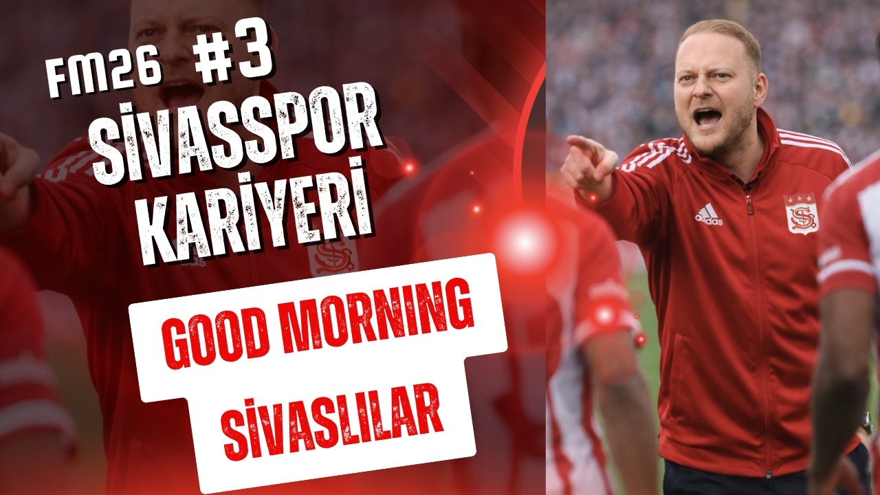 SİVASSPOR KARİYERİ /LİDER GELİYOR LİDER / HEDEF ÜST LİG #fm26 #kariyer