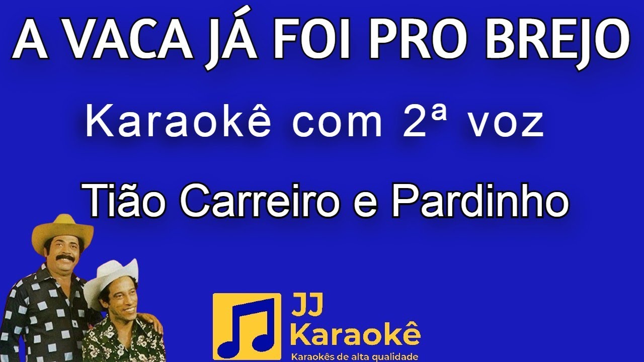 A vaca já foi pro brejo - Tião Carreiro e Pardinho - Karaokê com 2ª voz (cover)