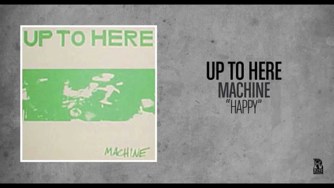 Up To Here - Happy