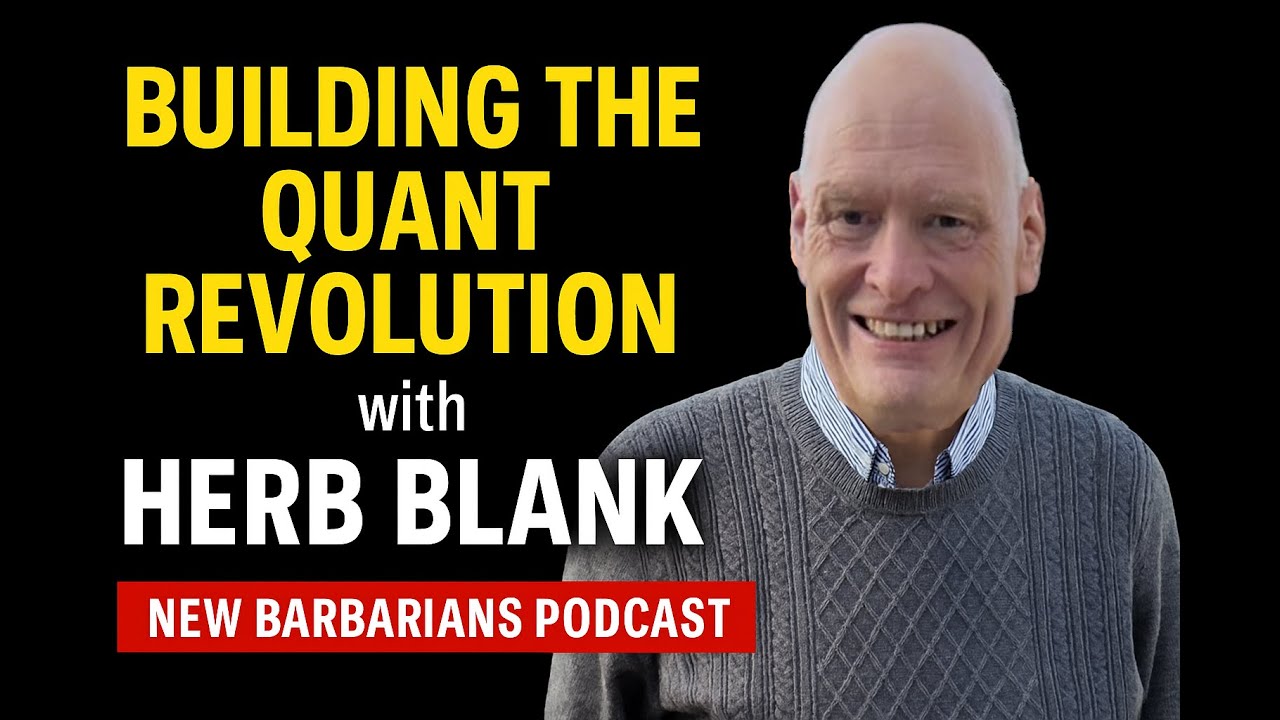 Quant History, Station Wagons, and Bitcoin: A Conversation with Herb Blank | New Barbarians #023