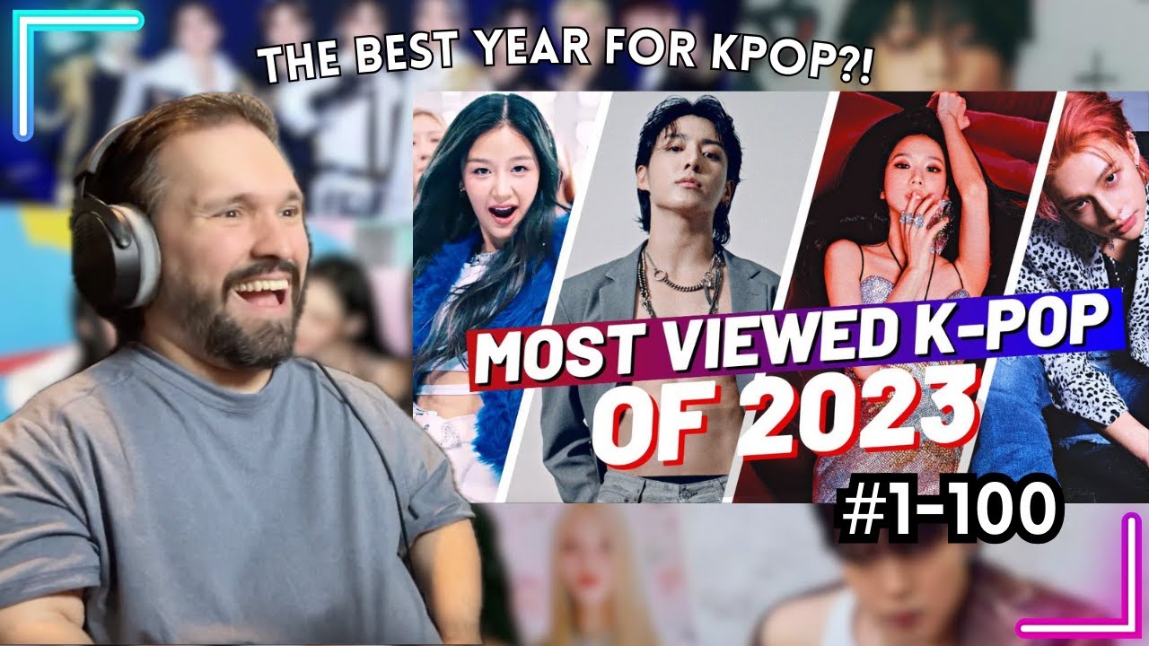 First Time Reacting To TOP 200 MOST VIEWED K-POP SONGS OF 2023! (1-100)