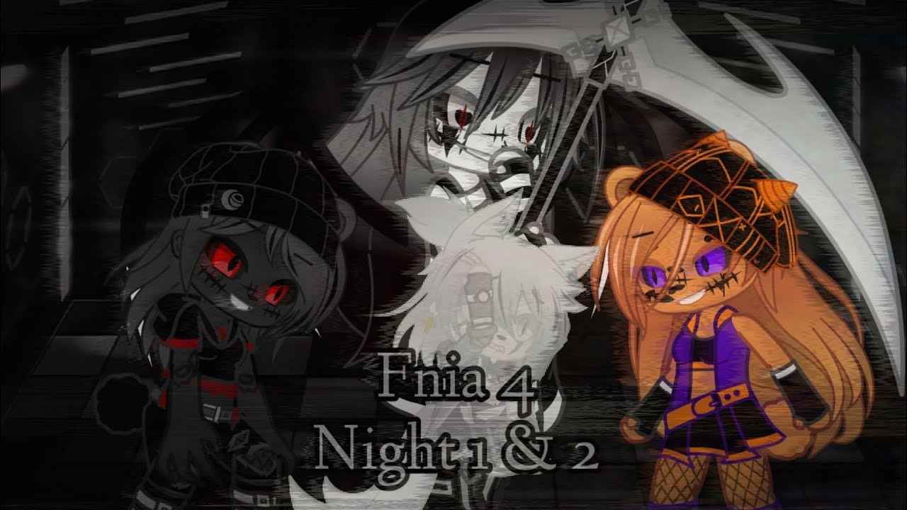 Fnia 4 Night 1 & 2