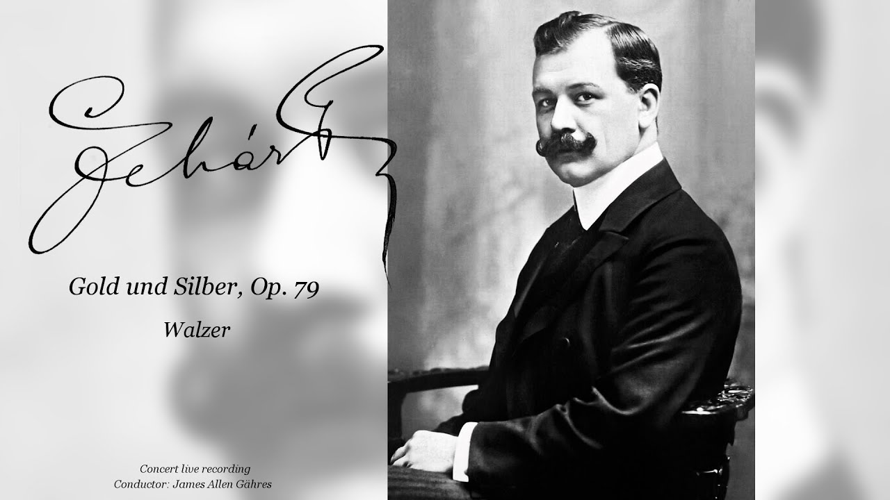 Franz Lehár - Gold and Silver, Waltz, Op. 79 - James Allen Gähres, cond., Ulm Philharmonic