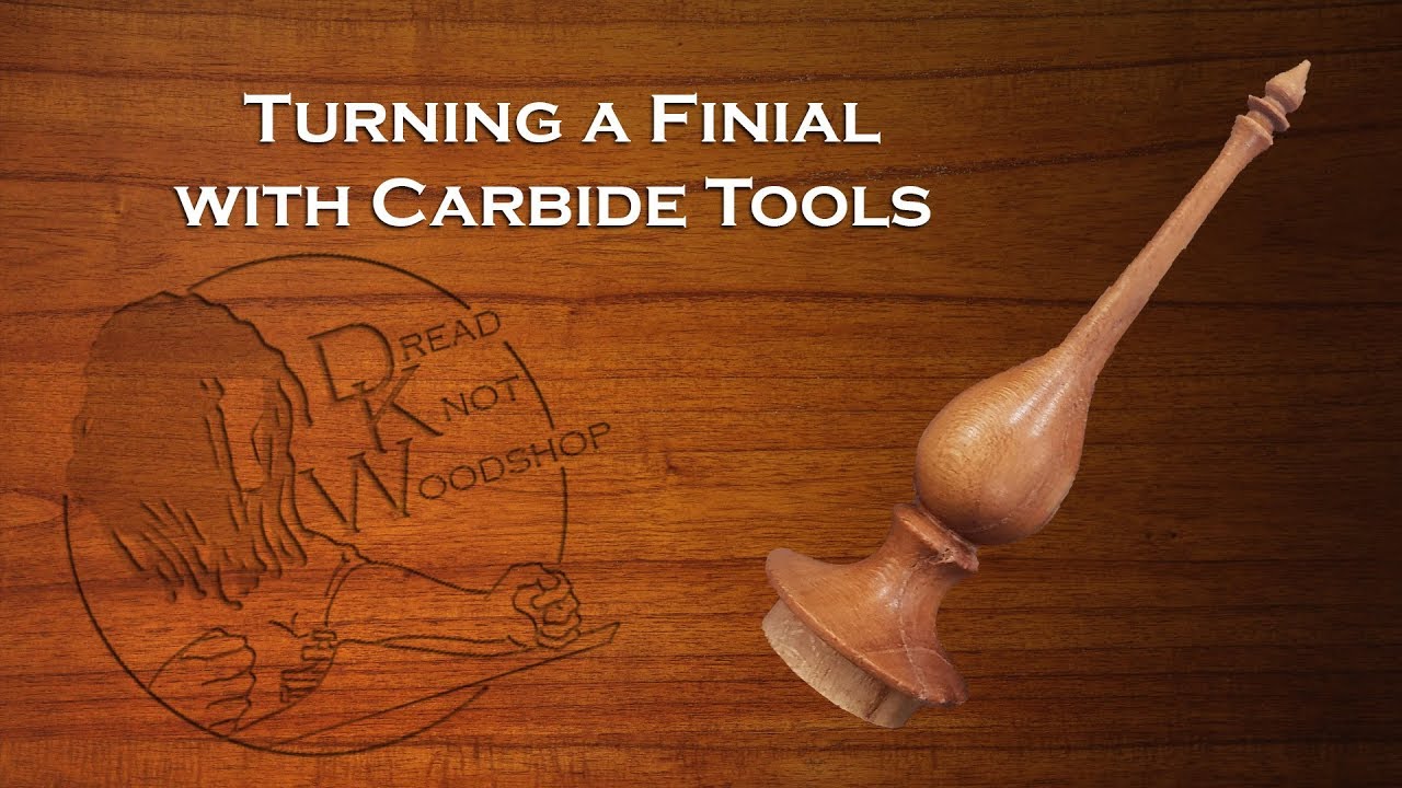 Turning a Finial With Carbide Tools