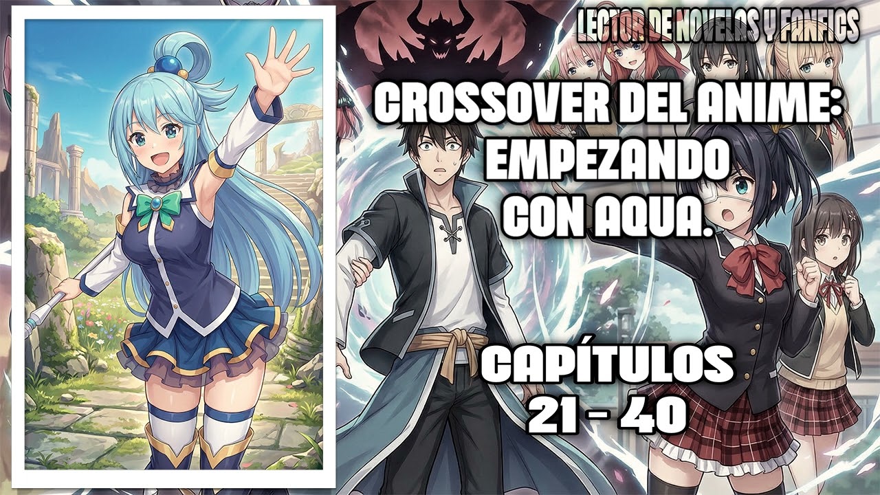 Crossover del anime: Empezando con Aqua Capítulos 21-40