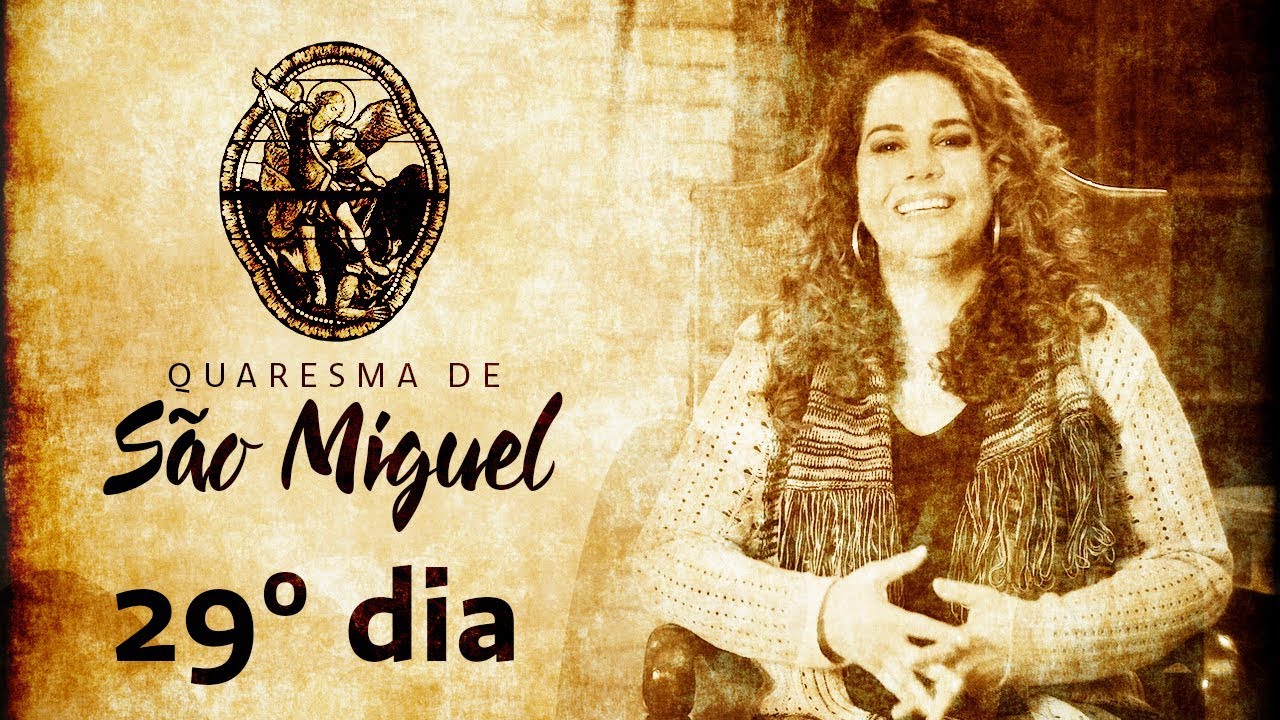 29º Dia da Quaresma de São Miguel Arcanjo