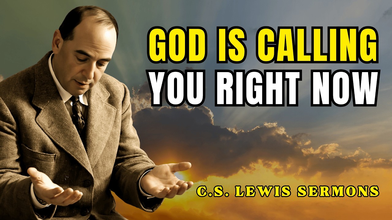 God Needs to Speak to You RIGHT NOW – Don’t Ignore This Call! | C.S Lewis Sermons