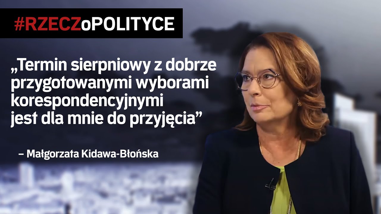 Kidawa-Błońska: Wybory w sierpniu są do przyjęcia | #RZECZoPOLITYCE