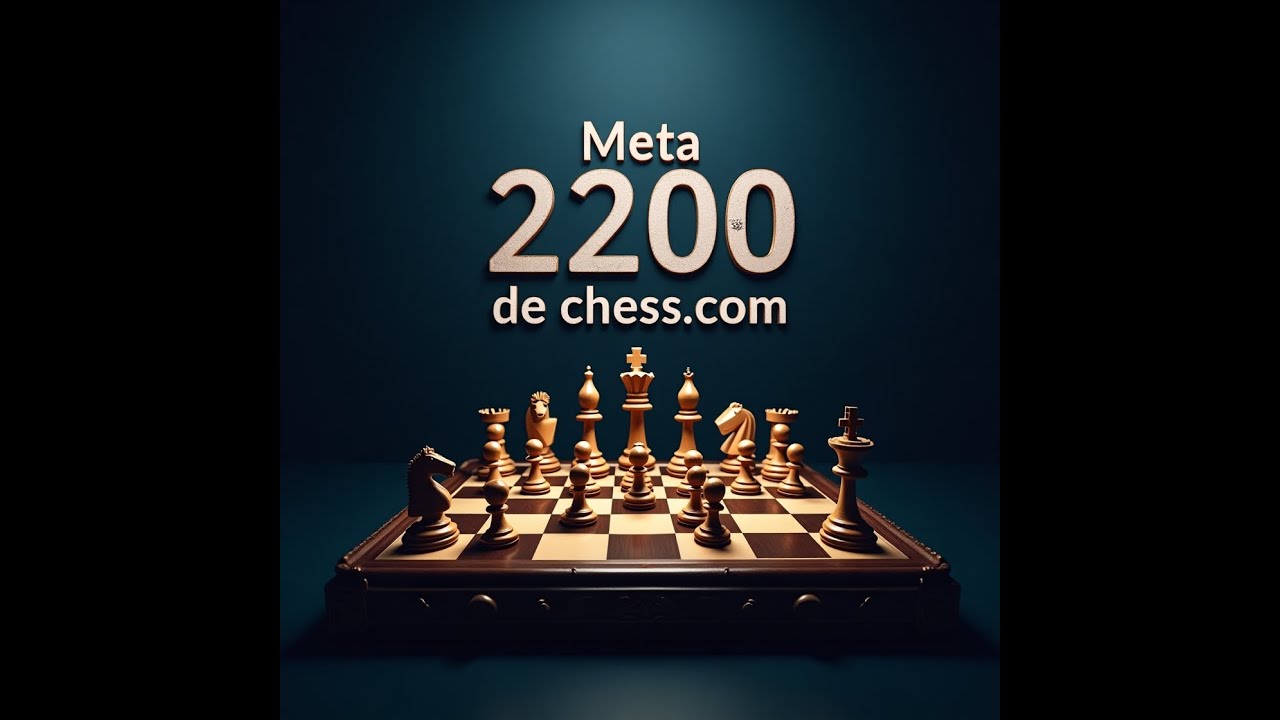 Rumo aos 2200 de Rating no chess.com: Da Teoria à Prática em Partidas Reais