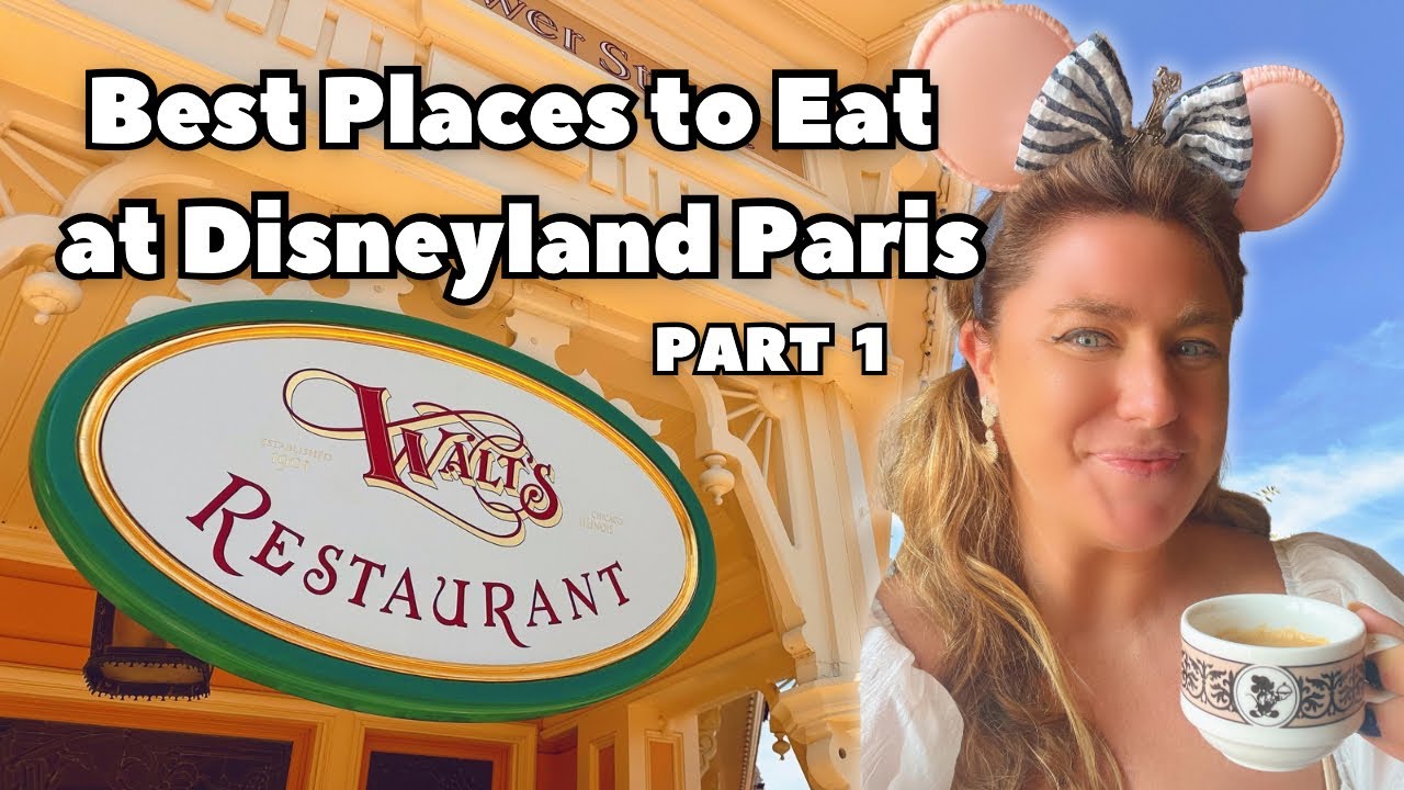 DISNEYLAND PARIS - Best Places to Eat - PART 1 - Walt’s - An American Restaurant