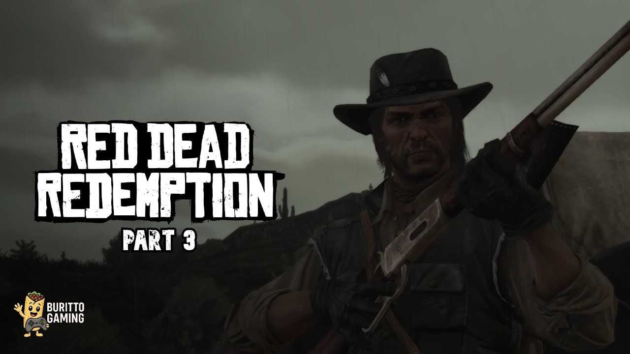 Red Dead Redemption 1: Part 3 - Dead Eye