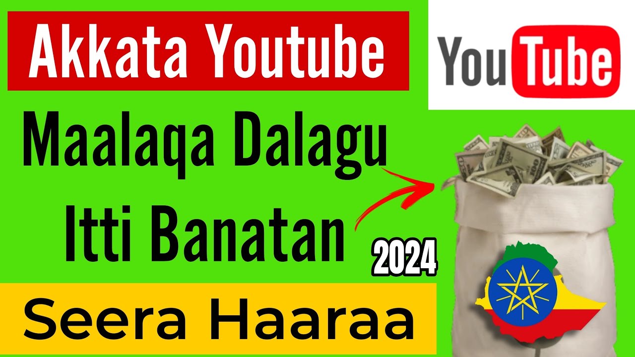 Akkata Youtube Maalaqa Dalagu Itti Banatan |How to Create Youtube Channel